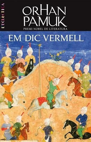 EM DIC VERMELL | 9788498242331 | PAMUK,ORHAN(NOBEL LITERATURA 2006)