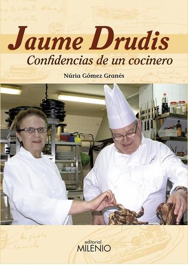 JAUME DRUDIS. CONFIDENCIAS DE UN COCINERO | 9788497432733 | GOMEZ GRANES,NÚRIA