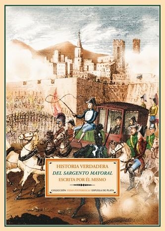 HISTORIA VERDADERA DEL SARGENTO MAYORAL ESCRITA POR EL MISMO | 9788496956278 | MAYORAL, FRANCISCO