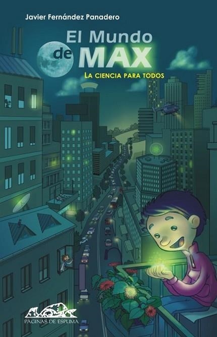 MUNDO DE MAX. LA CIENCIA PARA TODOS | 9788483930007 | FERNANDEZ PANADERO,JAVIER