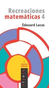 RECREACIONES MATEMATICAS 4 | 9788496566781 | LUCAS,EDOUARD