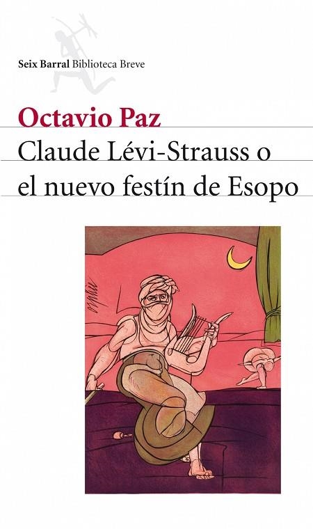 CLAUDE LEVI-STRAUSS O EL NUEVO FESTIN DE ESOPO | 9788432212550 | PAZ,OCTAVIO