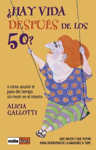 HAY VIDA DESPUES DE LOS 50? | 9788479275662 | GALLOTTI,ALICIA