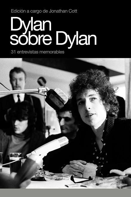 DYLAN SOBRE DYLAN. 31 ENTREVISTAS MEMORABLES | 9788496879232 | COTT,JONATHAN