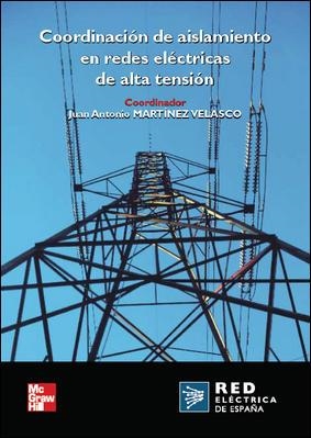 COORDINACION DE AISLAMIENTO EN REDES ELECTRICAS DE ALTA TENSION | 9788448166977 | MARTINEZ VELASCO,JUAN A.