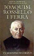 JOAQUIM ROSSELLO I FERRA. UN MISIONERO DE CORAZON | 9788479143183 | SOLER PALA,MANUEL AMENGUAL BATLE,JOSEP