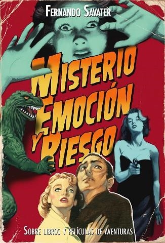 MISTERIO EMOCION Y RIESGO. SOBRE LIBROS Y PELICULAS DE AVENTURAS | 9788434487833 | SAVATER,FERNANDO