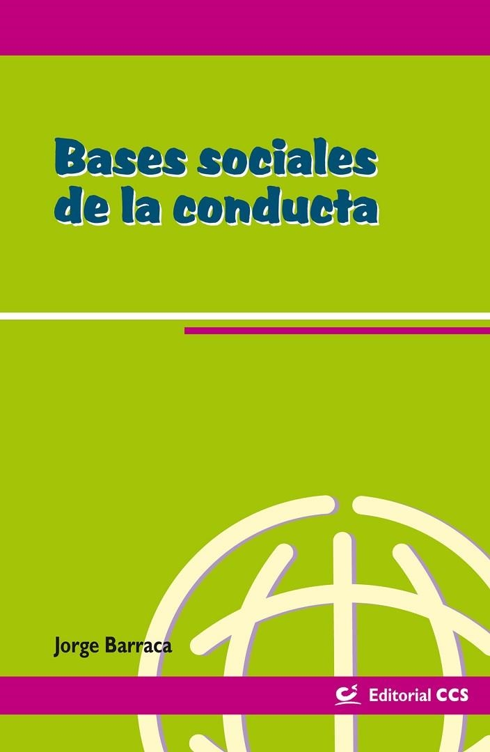 BASES SOCIALES DE LA CONDUCTA | 9788498422245 | BARRACA,JORGE