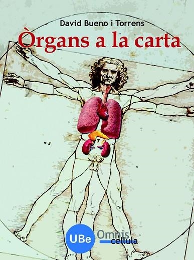 ORGANS A LA CARTA. CEL-LULES MARE, CLONATGE TERAPEUTIC I MEDICINA REGENERATIVA | 9788447531844 | BUENO I TORRENS,DAVID