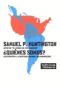 QUIENES SOMOS? LOS DESAFIOS A LA IDENTIDAD NACIONAL ESTADOUNIDENSE | 9788449315978 | HUNTINGTON,SAMUEL P.