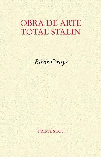 OBRA DE ARTE TOTAL STALIN | 9788481919257 | GROYS,BORIS