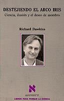 DESTEJIENDO EL ARCO IRIS CIENCIA ILUSION Y EL DESEO DEL ASOM | 9788483106693 | DAWKINS,RICHARD