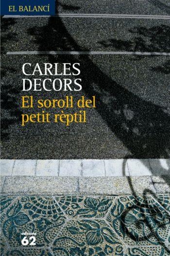 SOROLL DEL PETIT REPTIL | 9788429761085 | DECORS,CARLES