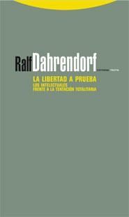 LIBERTAD A PRUEBA. LOS INTELECTUALES FRENTE A LA TENTACION TOTALITARIA | 9788498790290 | DAHRENDORF,RALF