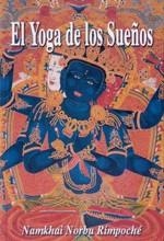 EL YOGA DE LOS SUEÑOS (Y LA PRÁCTICA DE LA LUZ NATURAL) | 9788486615536 | RINPOCHE, KHENCHEN SHERAB