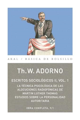 ESCRITOS SOCIOLOGICOS II. VOLUMEN 1. LA TECNICA PSICOLOGICA DE LAS ALOCUCIONES RADIOFONICAS DE MARTIN LUTHER THOMAS. ESTUDIOS SOBRE LA PERSONALIDAD AU | 9788446016830 | ADORNO,THEODOR W.