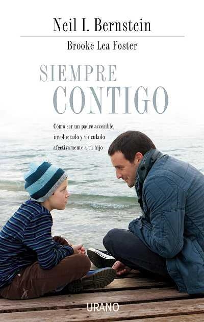 SIEMPRE CONTIGO. COMO SER UN PADRE ACCESIBLE... | 9788479536985 | BERNSTEIN,NEIL I.