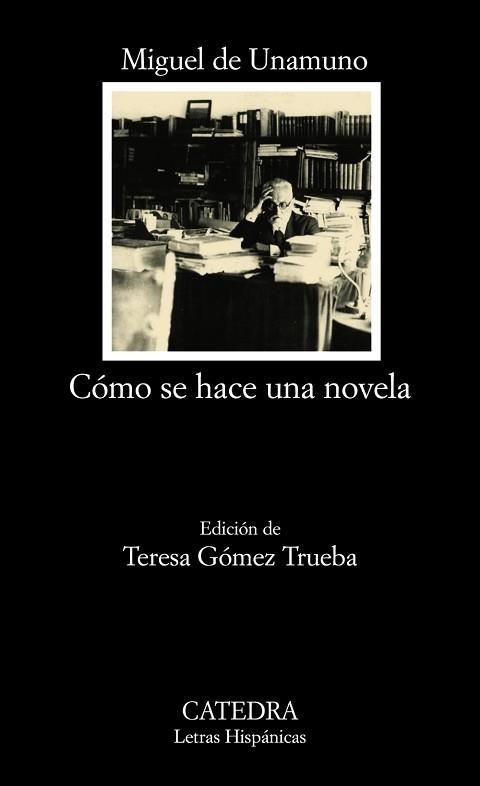 COMO SE HACE UNA NOVELA. ED.T.GOMEZ TRUEBA | 9788437625195 | UNAMUNO,MIGUEL DE