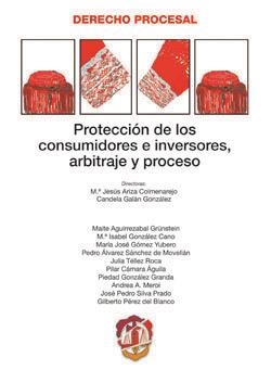 PROTECCION DE LOS CONSUMIDORES E INVERSORES, ARBITRAJE Y PROCESO | 9788429015447 | ARIZA COLMENAREJO,MªJESUS GALAN GONZALEZ,CANDELA