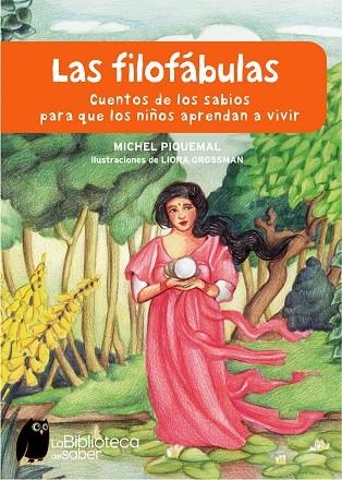 FILOFABULAS. CUENTOS DE LOS SABIOS PARA QUE LOS NIÑOS APRENDAN A VIVIR | 9788497543729 | PIQUEMAL,MICHEL