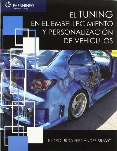 TUNING EN EL EMBELLECIMIENTO Y PERSONALIZACION DE VEHICULOS | 9788497326483 | URDA FERNANDEZ-BRAVO,PEDRO