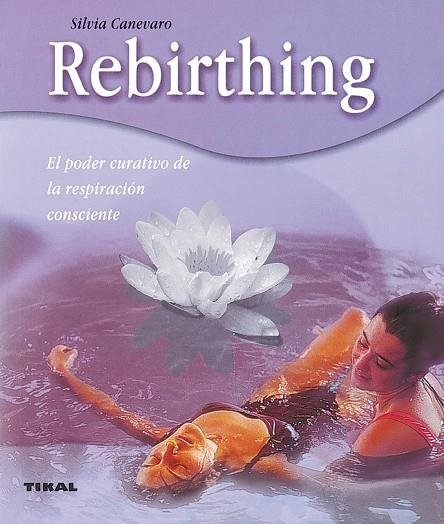 REBIRTHING | 9788430544899 | CANEVARO,SILVIA