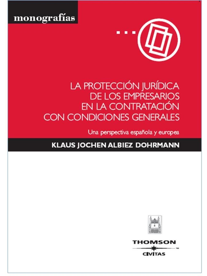 PROTECCION JURIDICA DE LOS EMPRESARIOS EN LA CONTRATACION CON CONDICIONES GENERALES | 9788447031337 | ALBIEZ DOHRMANN,K.JOCHEN