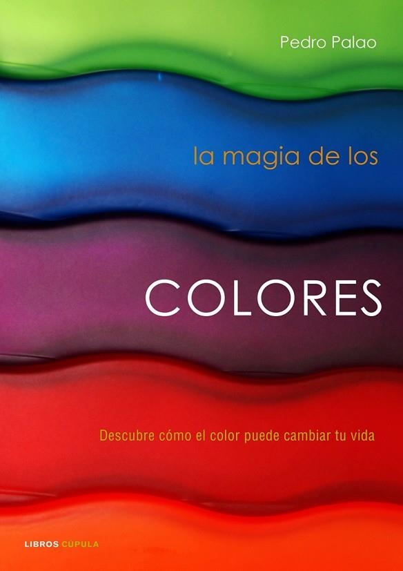 MAGIA DE LOS COLORES | 9788448048259 | PALAO PONS,PEDRO