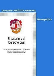 CABALLO Y EL DERECHO CIVIL | 9788429015508 | FERNANDEZ DOMINGO,JESUS I