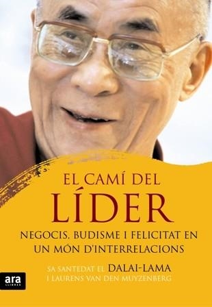 CAMI DEL LIDER. NEGOCIS, BUDISME I FELICITAT EN UN MON.... | 9788492406814 | DALAI LAMA