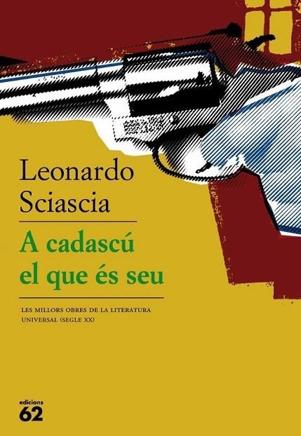 A CADASCU EL QUE ES SEU | 9788429761832 | SCIASCIA,LEONARDO