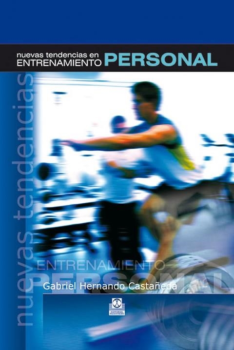 NUEVAS TENDENCIAS EN ENTRENAMIENTO PERSONAL | 9788480196758 | HERNANDO CASTAÑEDA,GABRIEL