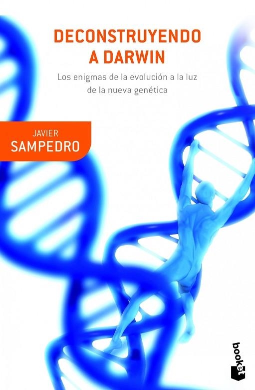 DECONSTRUYENDO A DARWIN. LOS ENIGMAS DE LA EVOLUCION A LA LUZ DE LA NUEVA GENETICA | 9788408041351 | SAMPEDRO,JAVIER