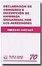 DECLARACION DE CONCURSO E INSCRIPCION DE HIPOTECA UNILATERAL POR LOS ACREEDORES | 9788484560562 | PAULA BLASCO GASCO,FRANCISCO DE