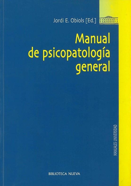 MANUAL DE PSICOPATOLOGIA GENERAL | 9788497428262 | OBIOLS,JORDI E.