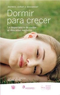 DORMIR PARA CRECER. SOCIEDAD ESPAÑOLA DE SUEÑO | 9788498673890 | VARIOS AUTORES