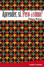 APRENDER, SI. PERO ¿COMO? | 9788480638562 | MEIRIEU,PHILIPPE