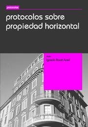 PROTOCOLOS SOBRE PROPIEDAD HORIZONTAL | 9788498760552 | ROSAT ACED,IGNACIO