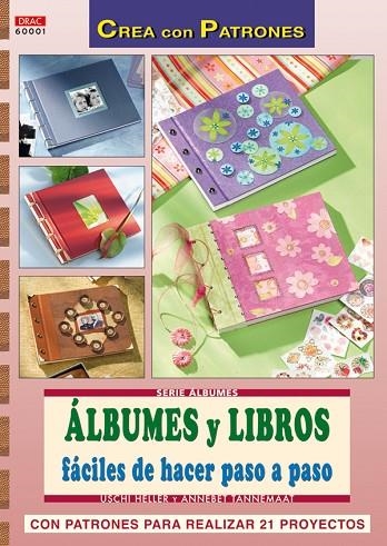 ALBUMES Y LIBROS FACILES DE HACER PASO A PASO | 9788496777965 | HELLER,USCHI TANNEMAAT,ANNEBET