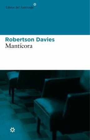 MANTICORA. (2ªPARTE DE EL QUINTO EN DISCORDIA)TRAD.M.MARTINEZ-LAGE | 9788493501846 | DAVIES,ROBERTSON