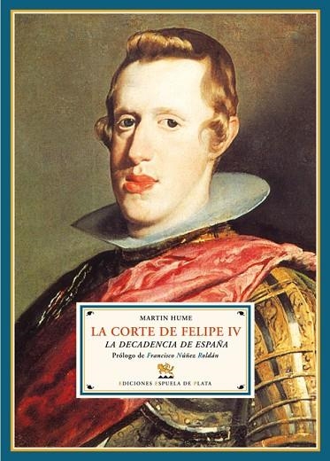 CORTE DE FELIPE IV. LA DECADENCIA DE ESPAÑA | 9788496956384 | HUME,MARTIN