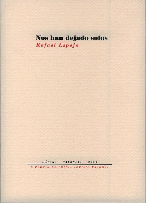 NOS HAN DEJADO SOLOS. X PREMIO POESIA EMILIO PRADOS | 9788481919400 | ESPEJO,RAFAEL