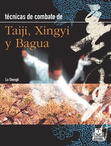 TECNICAS DE COMBATE DE TAIJI, XINGYI Y BAGUA | 9788480191708 | SHENGLI,LU