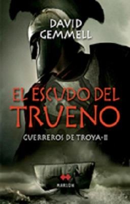 ESCUDO DEL TRUENO. GUERREROS DE TROYA II | 9788492472055 | GEMMELL,DAVID