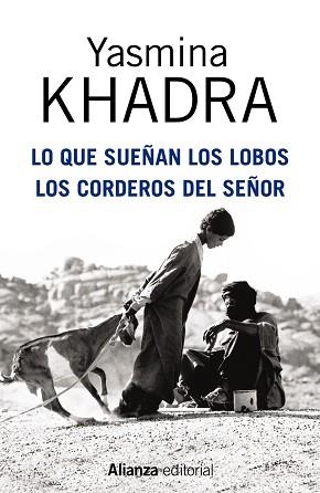 LO QUE SUEÑAN LOS LOBOS. LOS CORDEROS DEL SEÑOR | 9788420695136 | KHADRA,YASMINA(SEUDONIM MOHAMED MOULESSEHOUL)