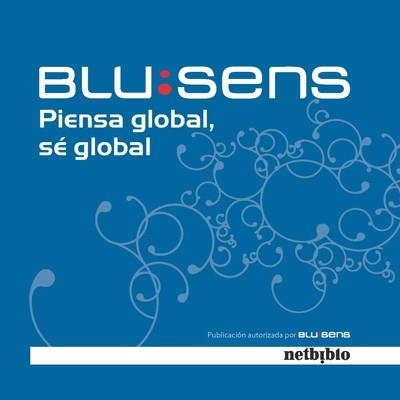 BLUSENS PIENSA GLOBAL, SE GLOBAL | 9788497452076 | BLU:SENS