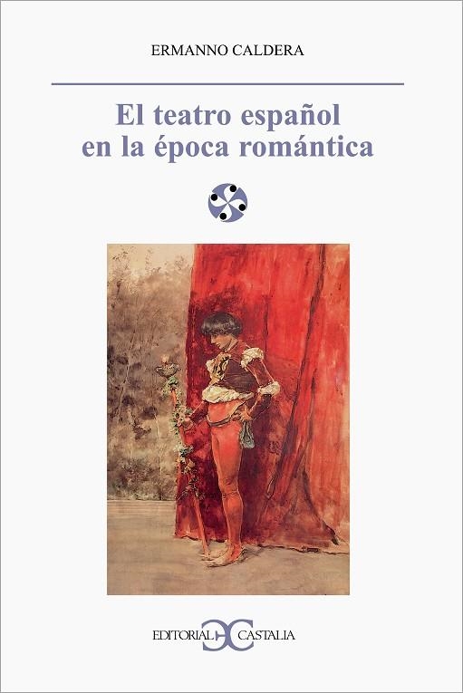 TEATRO ESPAÑOL EN LA EPOCA ROMANTICA | 9788470398889 | CALDERA,ERMANNO