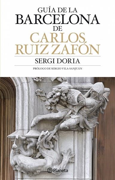 GUIA DE LA BARCELONA DE CARLOS RUIZ ZAFON | 9788408083610 | DORIA,SERGI