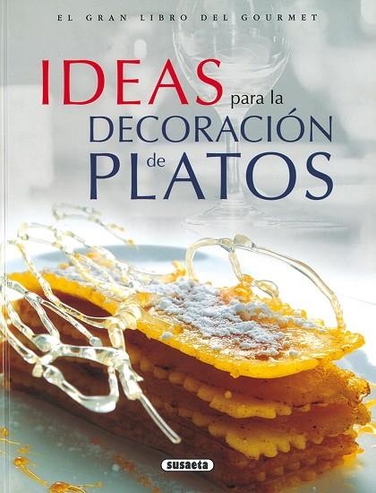 IDEAS PARA LA DECORACION DE PLATOS | 9788430549214 | GODMET, MICHEL/MOULART, BERNARD