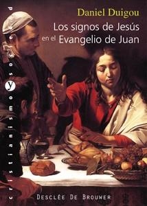 SIGNOS DE JESUS EN EL EVANGELIO DE JUAN | 9788433023063 | DUIGOU,DANIEL